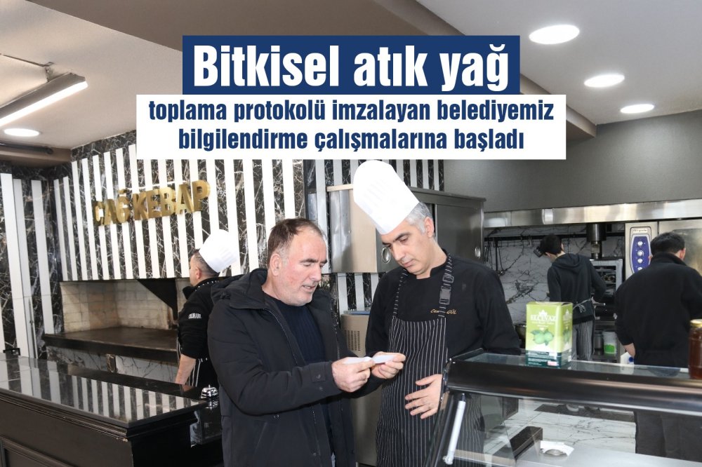Bitkisel atık yağ toplama protokolü imzaladık, bilgilendirme çalışmalarına başladık