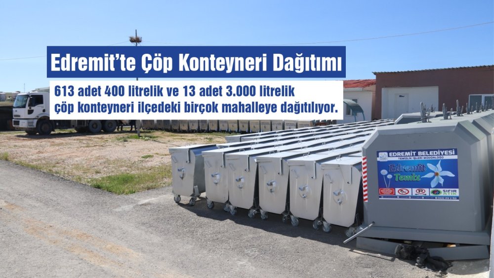 Edremit’te 600’ü aşkın çöp konteyneri dağıtılıyor
