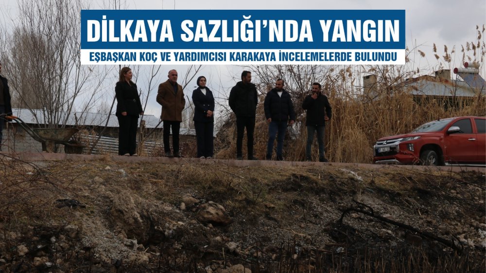 Eşbaşkan Koç, yangının çıktığı Dilkaya Sazlıklarında incelemelerde bulundu