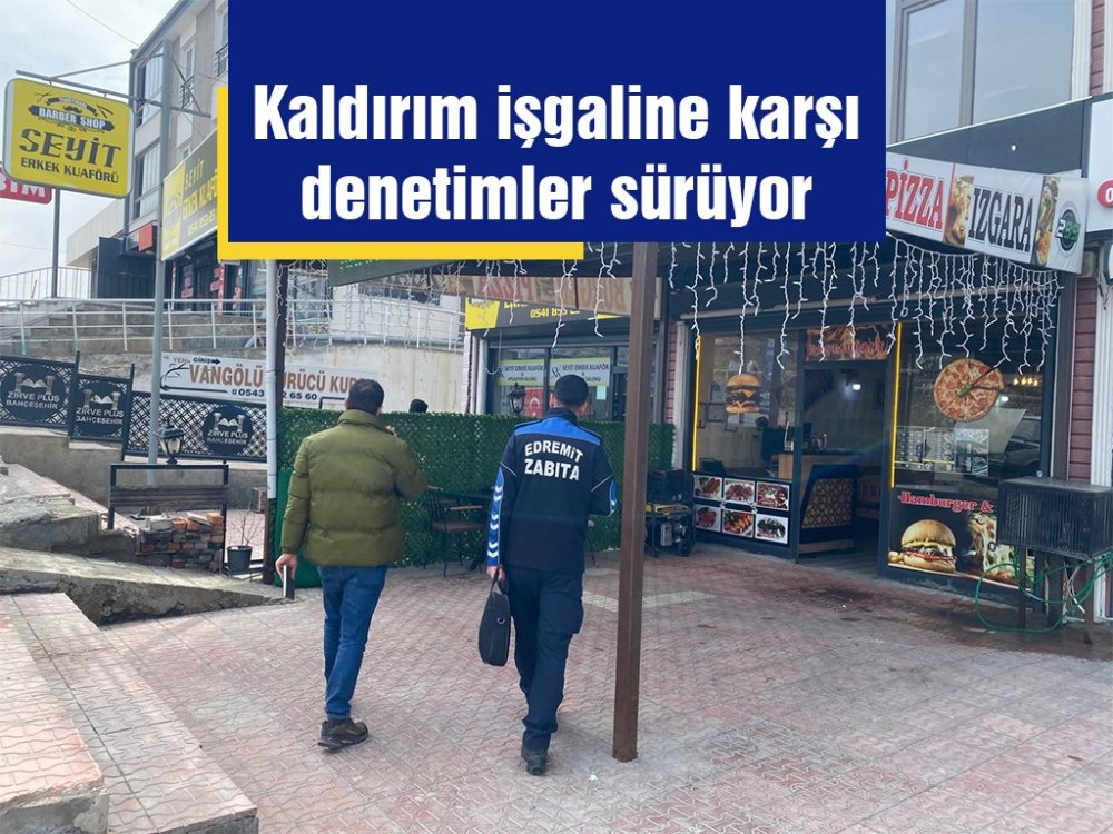 Kaldırım işgaline karşı denetimler sürüyor
